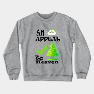 An appeal To Heaven Crewneck Sweatshirt